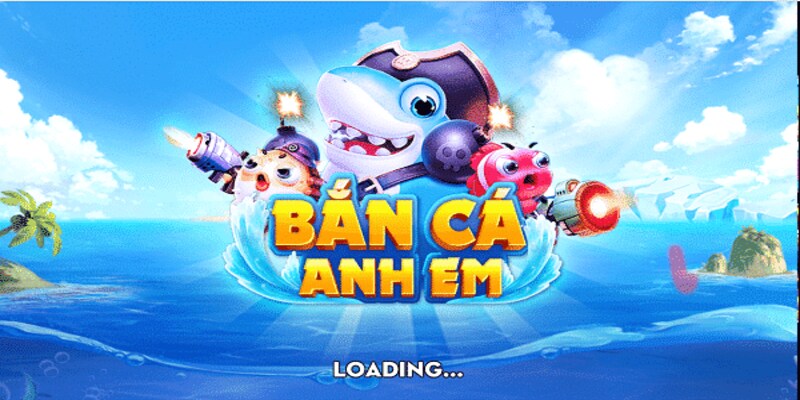Bắn cá anh em là game bắn cá tặng mã code thú vị