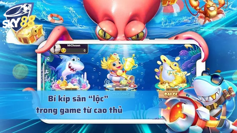 Bí kíp săn thưởng trong bắn cá Phát Lộc