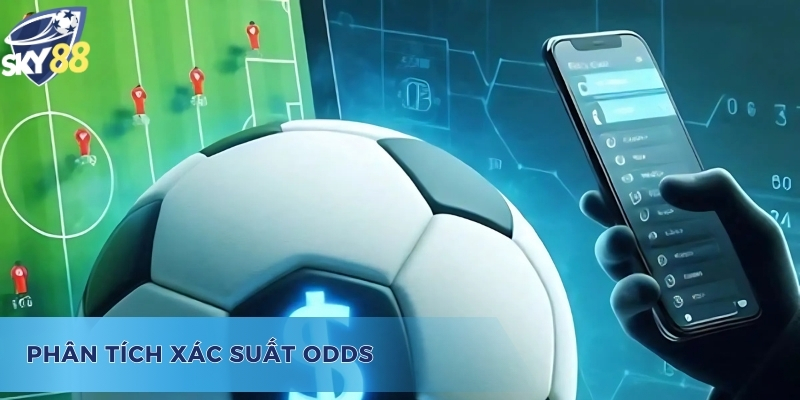 Phân tích tỷ lệ kèo cược odds là gì? 
