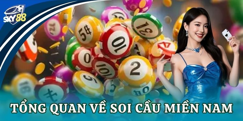 Tổng quan về soi cầu miền Nam