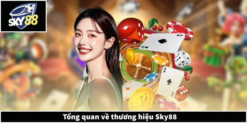 SKY88 Posthere - Link Truy Cập SKY88.COM Chính Thức 2026 Tổng quan về thương hiệu Sky88